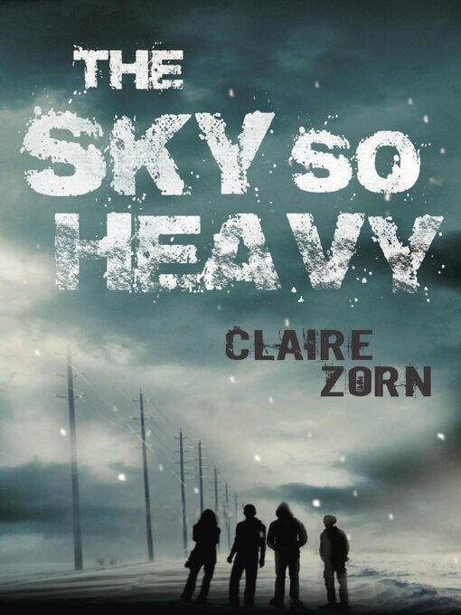 Title details for The Sky So Heavy by Claire Zorn - Available